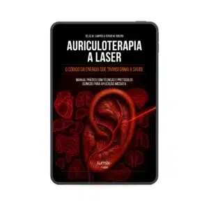 Auriculoterapia a Laser – O Código da Energia que Transforma a Saúde - Versão Ebook Digital